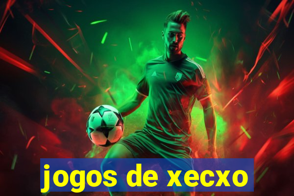 jogos de xecxo